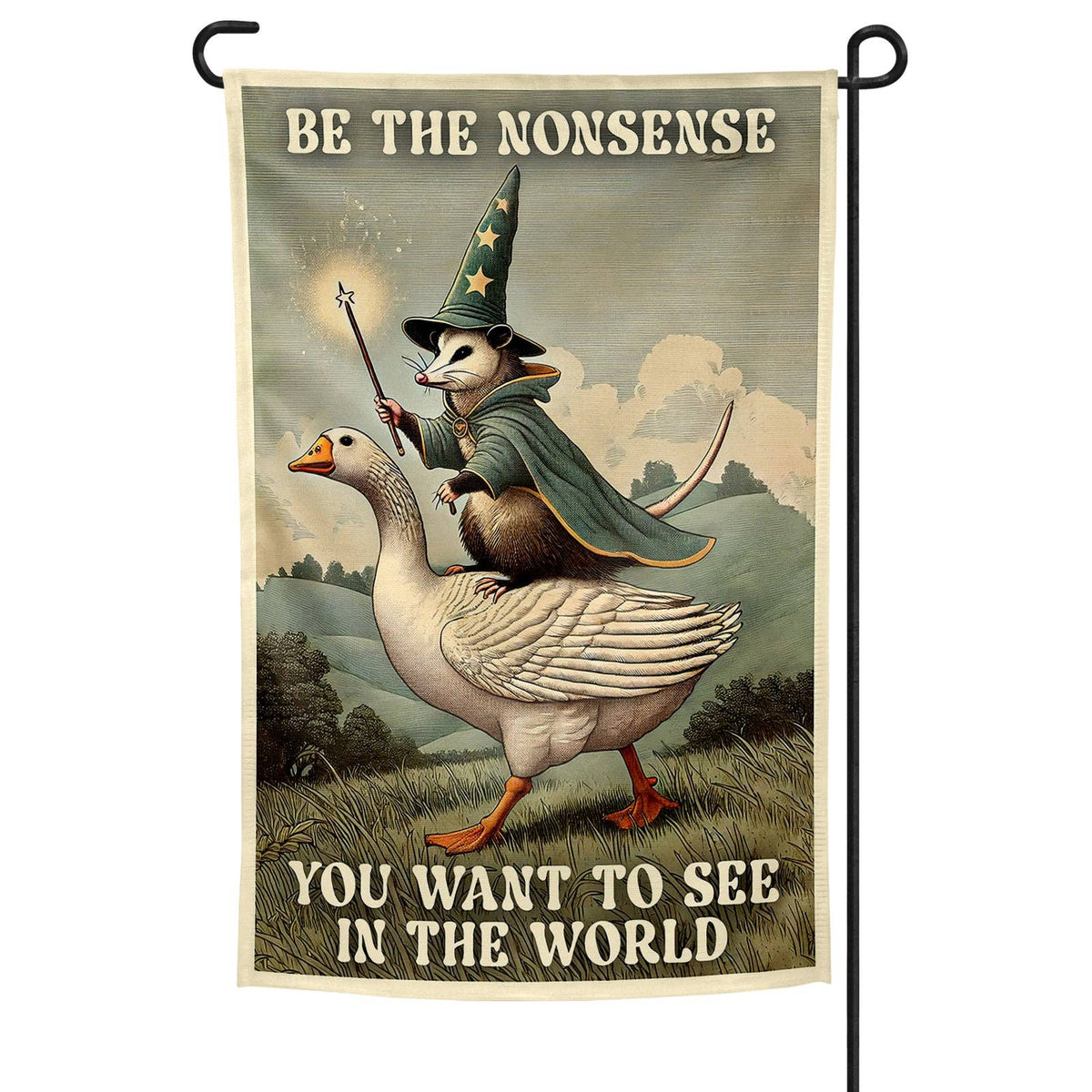 Be the Nonsense You Want to See Garden Flag: Garden Flag Only