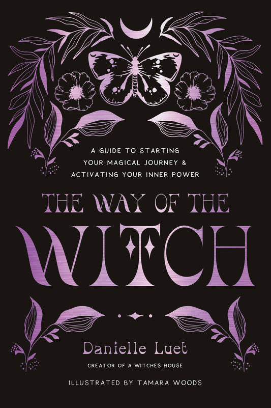 Way Of The Witch: Guide To Magical Journey & Inner Power