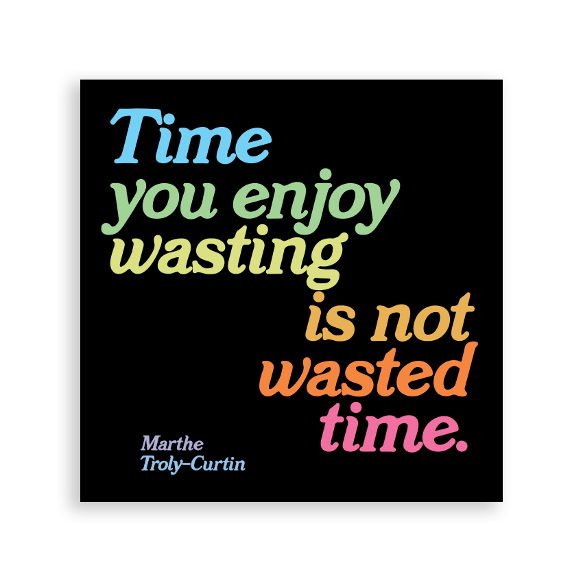 Magnet "Time You Enjoy Wasting", 3.5 in. Square