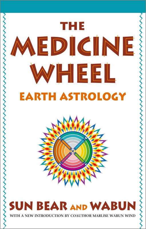 Medicine Wheel by Sun   Bear