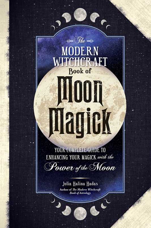 Modern Witchcraft Book of Moon Magick by Julia Halina Hadas: Hardcover