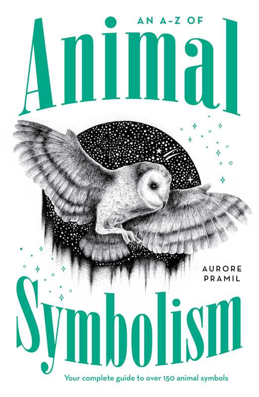 An A-Z of Animal Symbolism by Aurore Pramil