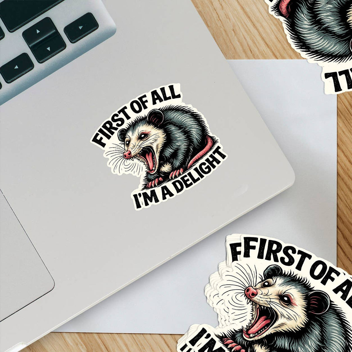 First of All I’m a Delight Funny Possum Vinyl Sticker: 3" tall