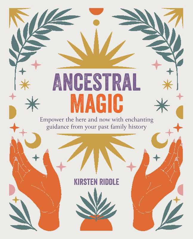 Ancestral Magic by Kirsten Riddle