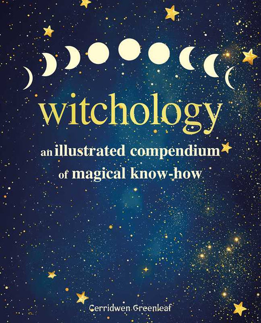 Witchology by Cerridwen Greenleaf: Hardcover