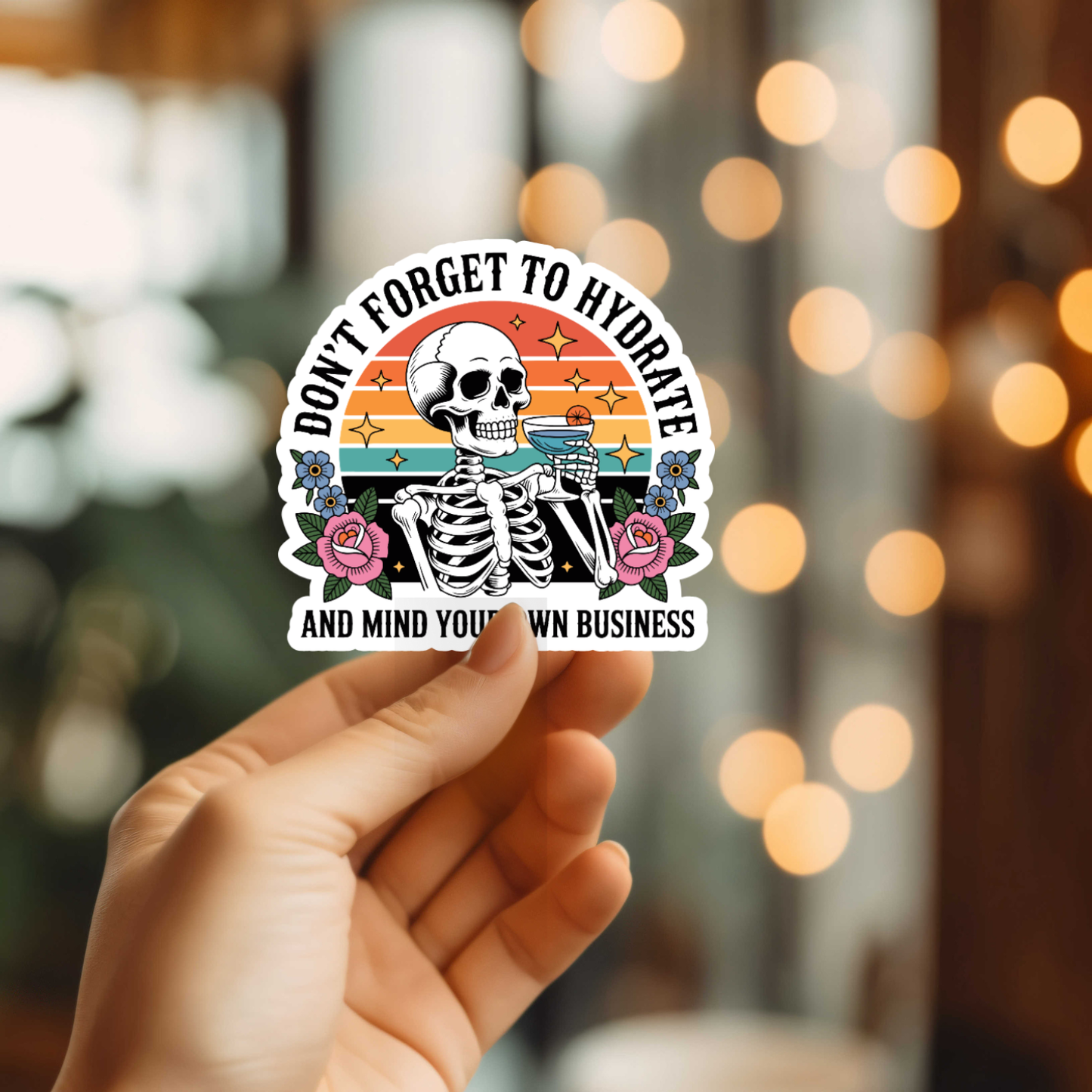 Hydrate and Mind Your Business Vinyl Sticker