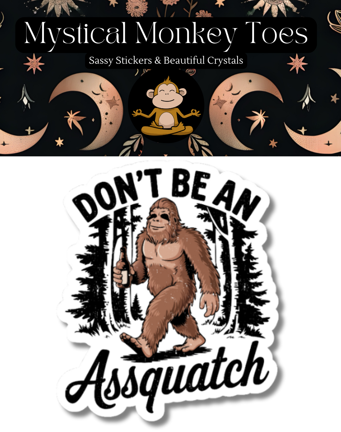 Sticker MMT - Don't Be an Assquatch Vinyl