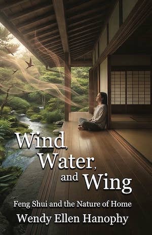 Wind, Water, and Wind: Feng Shui and the Nature of Home