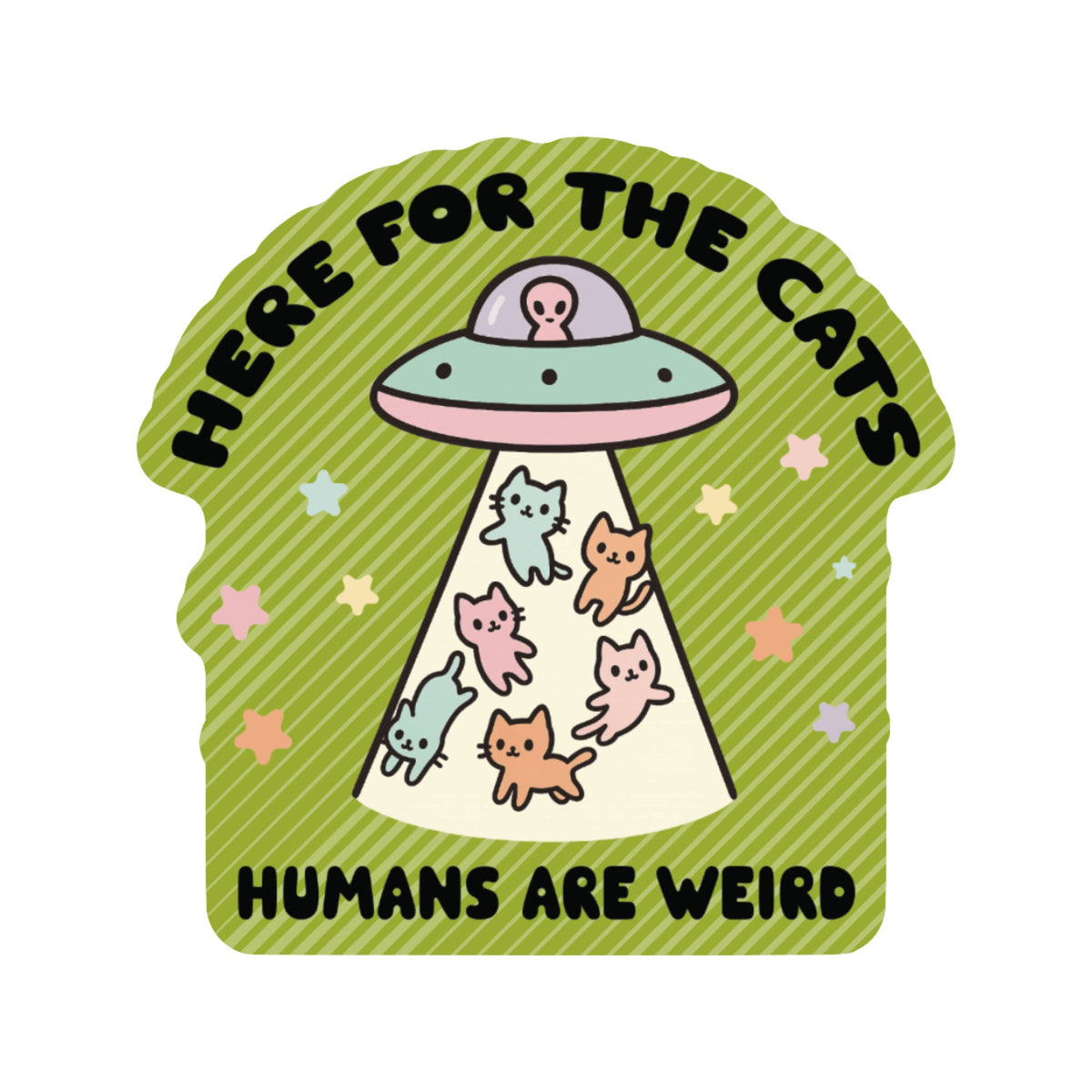 Funny UFO Life Sarcasm Cats High Quality Vinyl Sticker