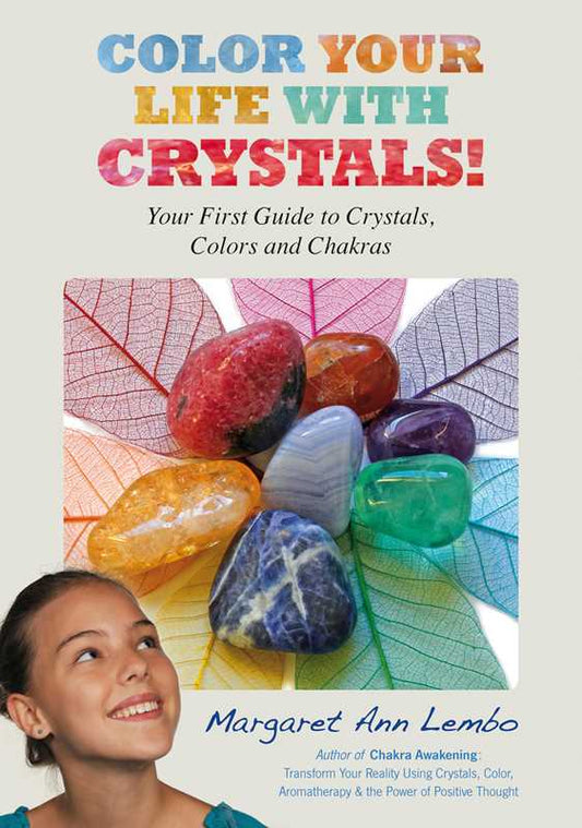 Color Your Life with Crystals by Margaret Ann Lembo: Paperback; 112 pages / English