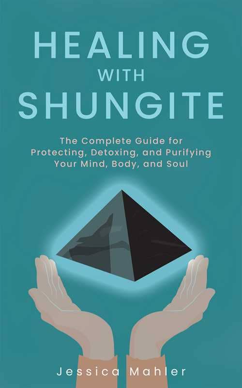 Healing with Shungite by Jessica Mahler