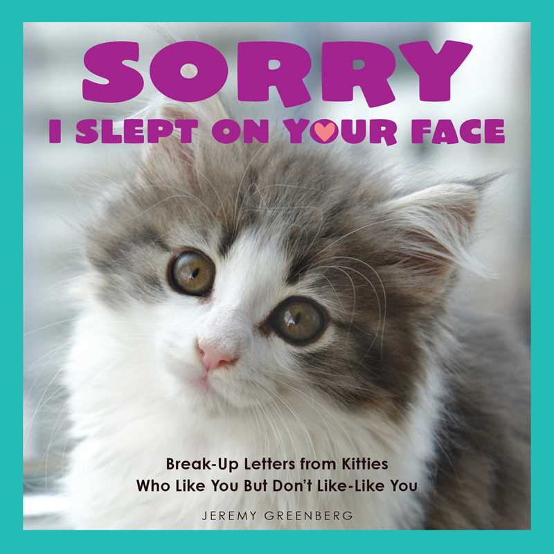 Sorry I Slept on Your Face by Jeremy  Greenberg: Paperback; 64 pages / English