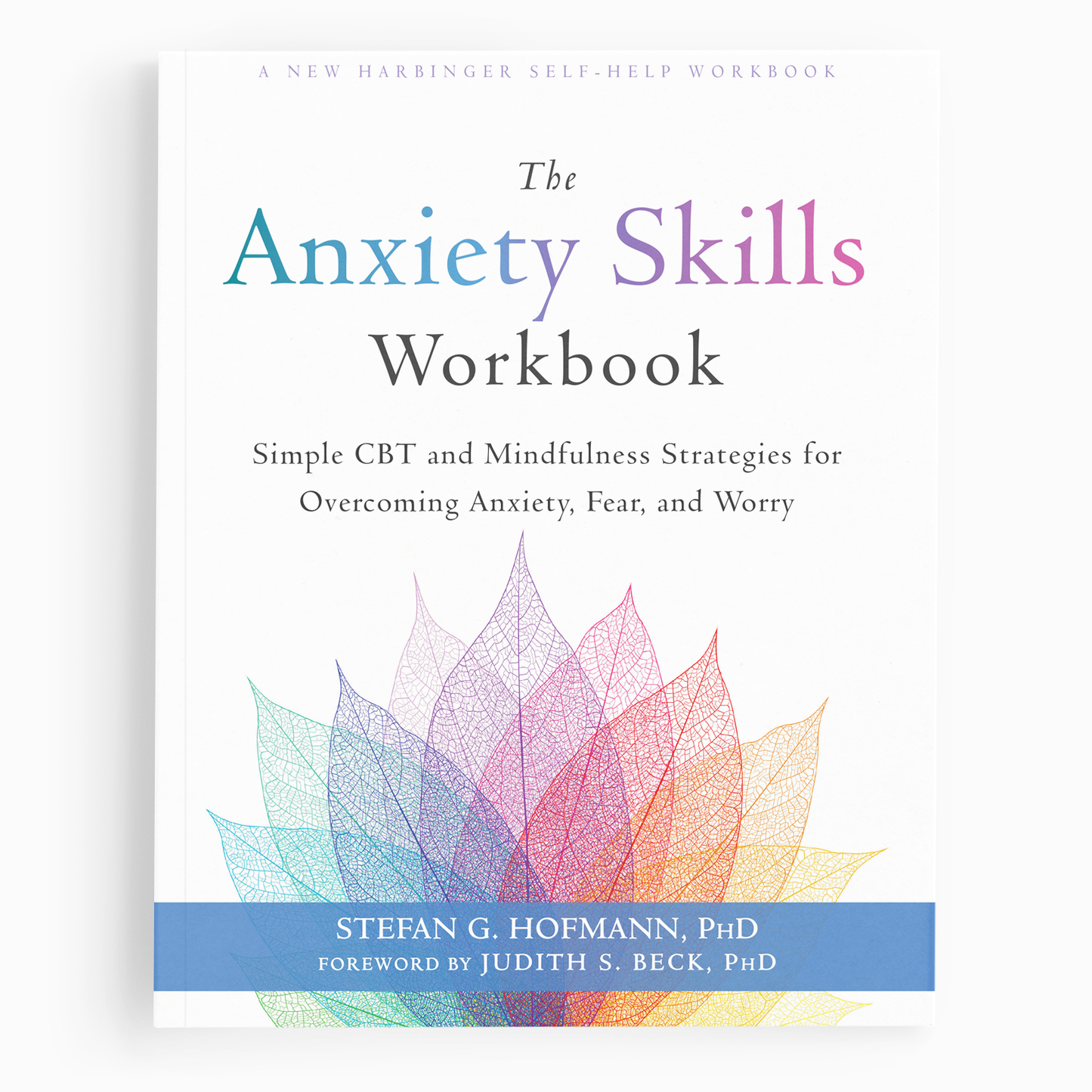 The Anxiety Skills Workbook