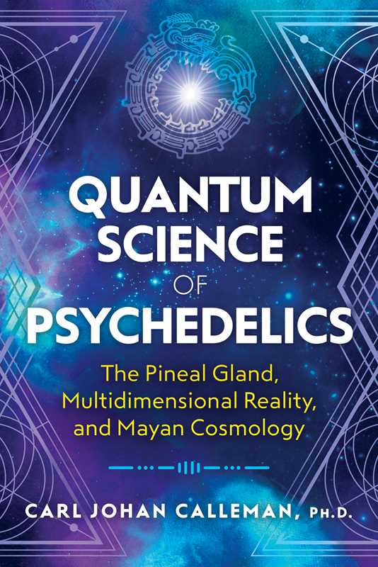 Quantum Science of Psychedelics by Carl Johan Calleman PB