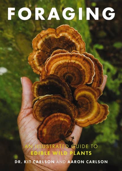 Foraging by Kit Carlson and Aaron Carlson