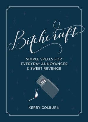 Bitchcraft : Kerry Colburn