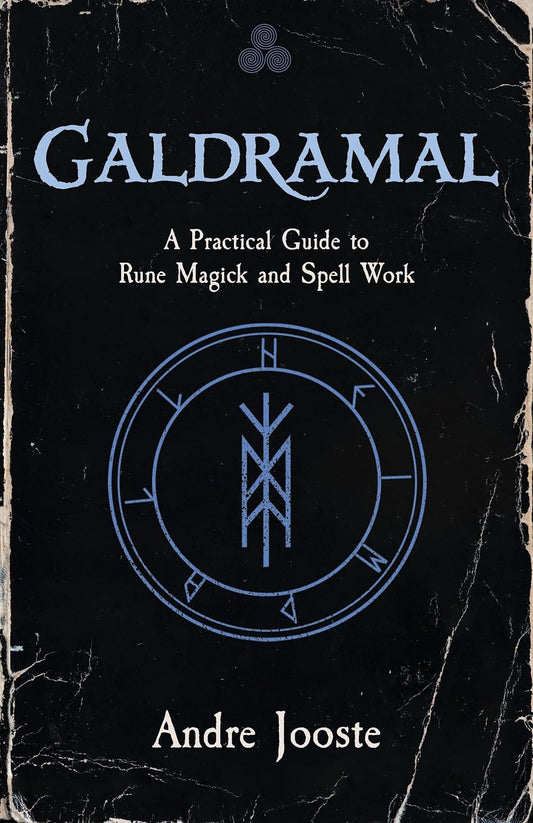 Galdramal - A Practical Guide to Rune Magick and Spell Work