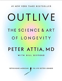 Outlive - The Science & Art of Longevity