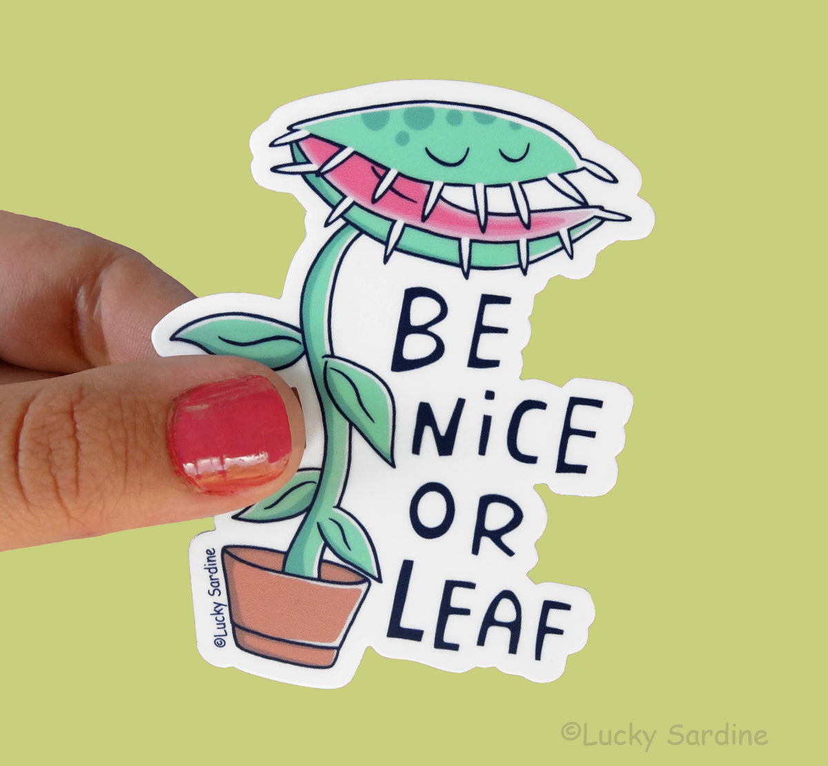 LS - Be Nice or Leaf, Venus Fly Trap